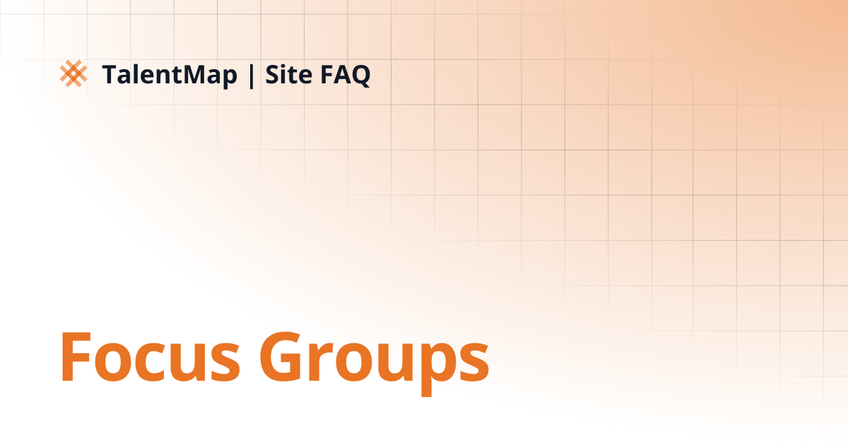 Focus Groups | TalentMap | Site FAQ